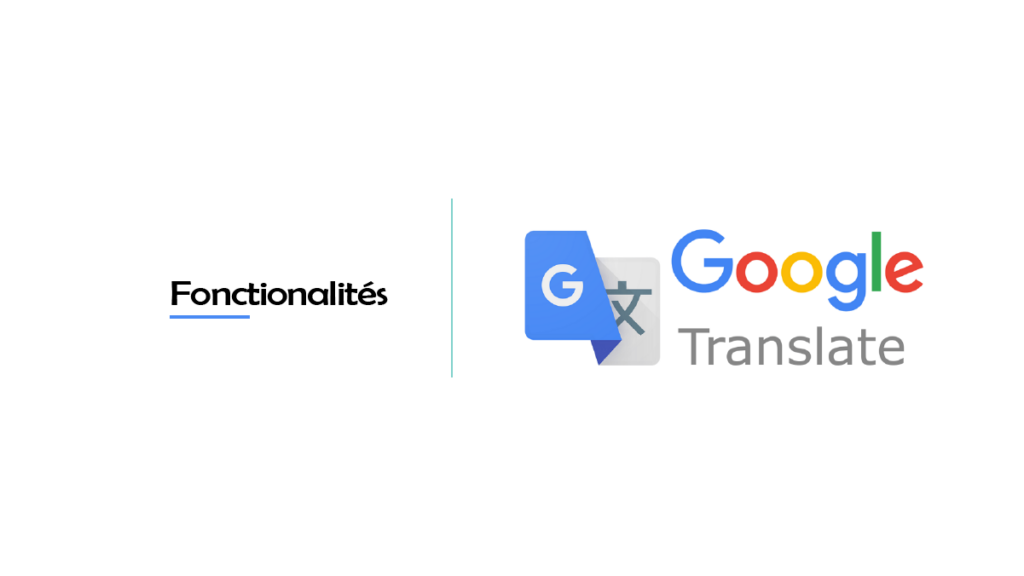 fonctionalités de l'application google traduction