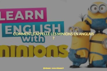 Comment s'appelle les minions en anglais ?