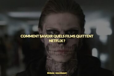 Comment savoir quels films quittent netflix ?