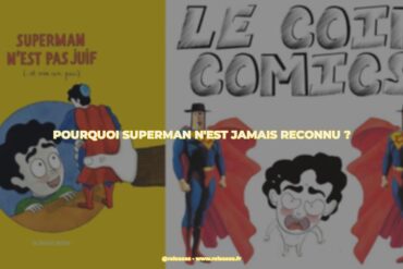 Pourquoi superman n'est jamais reconnu ?