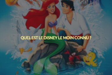 Quel est le disney le moin connu ?