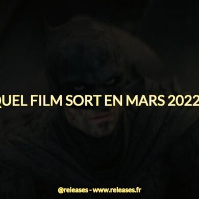 Quel film sort en mars 2022 ?