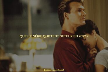 Quelle série quittent netflix en 2022 ?