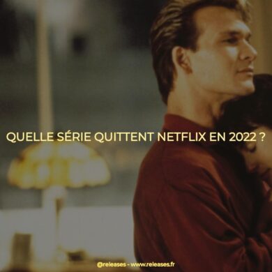 Quelle série quittent netflix en 2022 ?