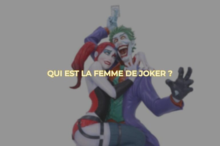 Qui est la femme de joker ?