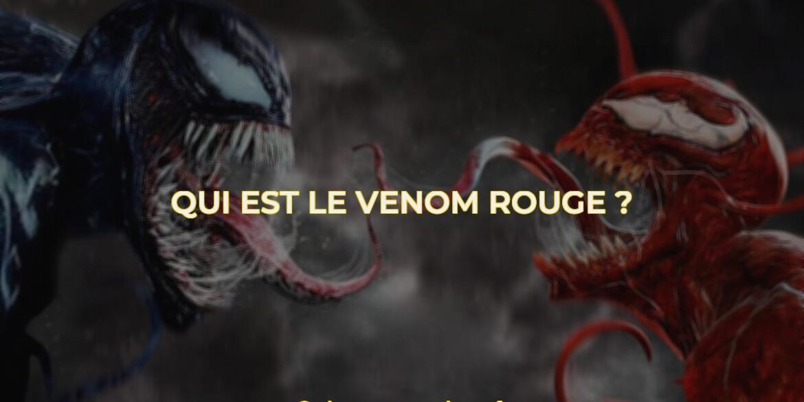 Qui est le venom rouge ?