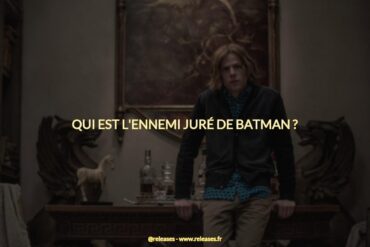 Qui est l'ennemi juré de batman ?