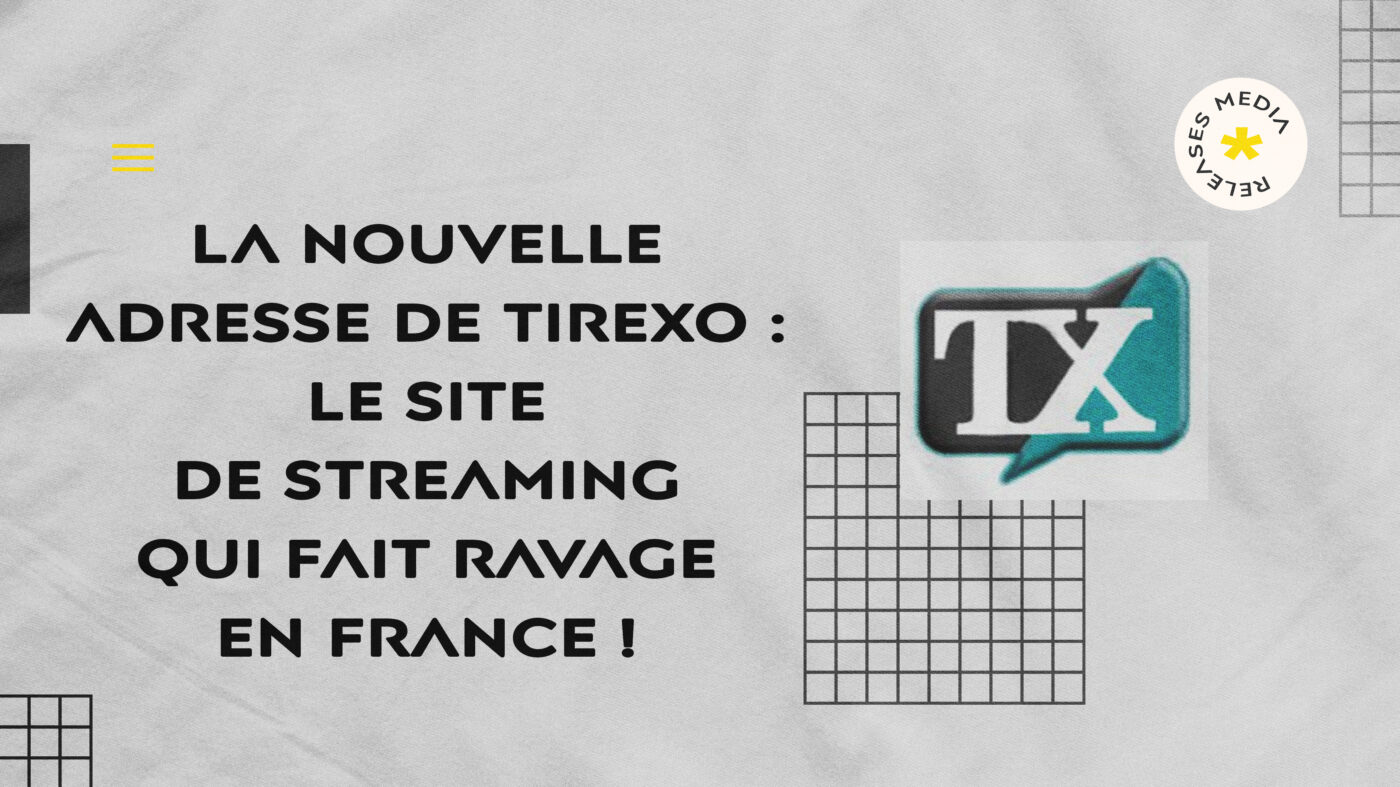 Nouvelle adresse de Tirexo le site de streaming qui fait ravage en