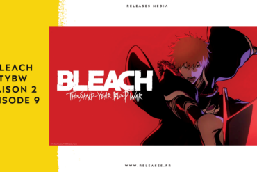 Bleach TYBW Saison 2 Episode 9 : Quels retards et révélations nous attendent ?