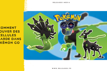 Comment trouver des cellules Zygarde dans Pokémon Go et les utiliser pour obtenir un Zygarde brillant?