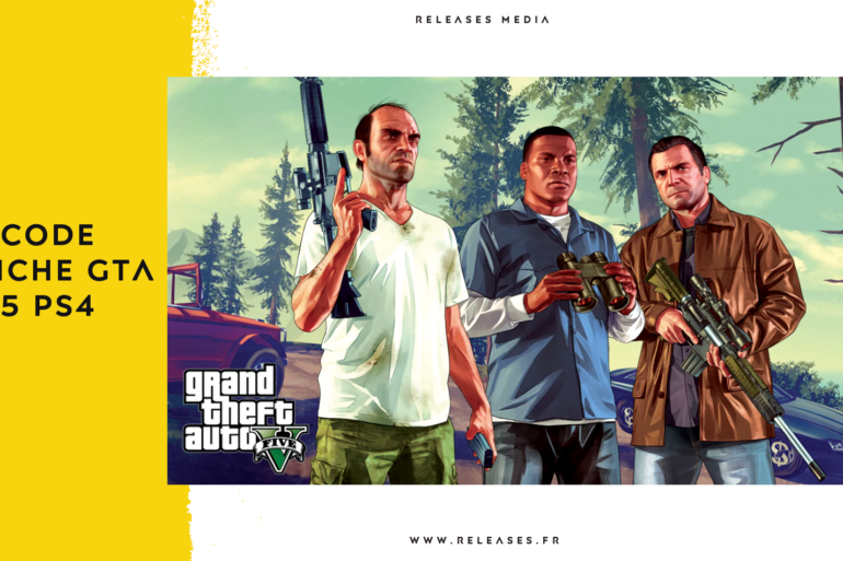 Code Triche GTA 5 PS4 : Découvrez les Secrets et Astuces pour Dominer le Jeu