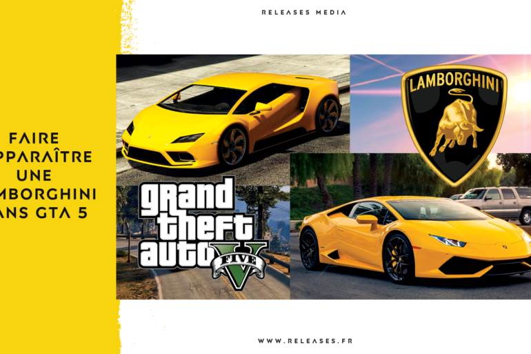 Comment Faire Apparaître Une Lamborghini Dans Gta 5 ?