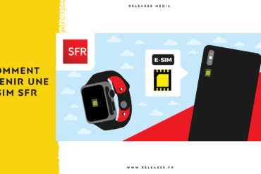 Comment obtenir une eSIM SFR ? Le guide complet pour commander et activer votre carte eSIM SFR