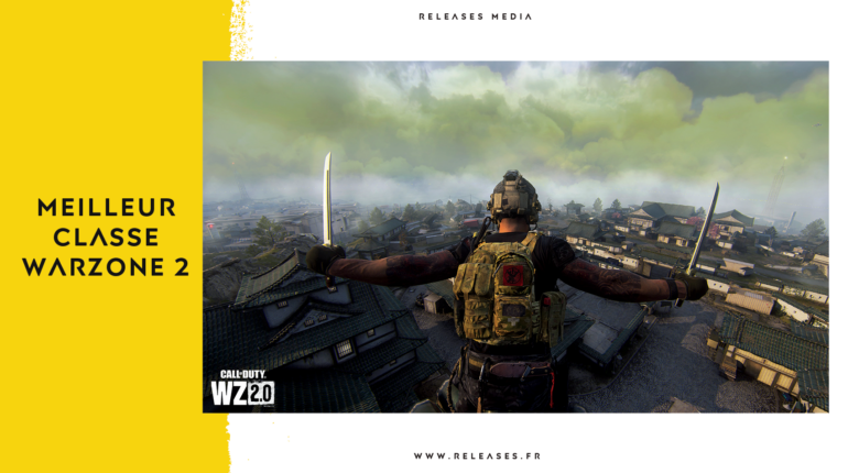 Quelle est la meilleure classe pour Warzone 2 ? Découvrez nos recommandations pour dominer le jeu.