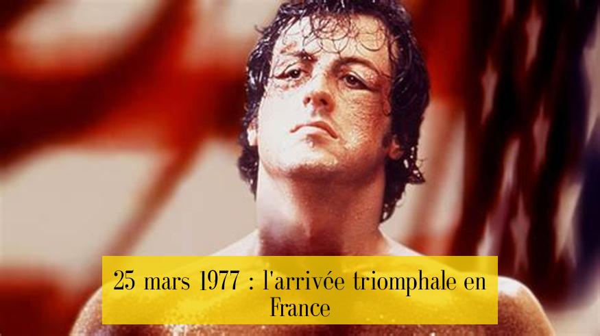 25 mars 1977 : l'arrivée triomphale en France