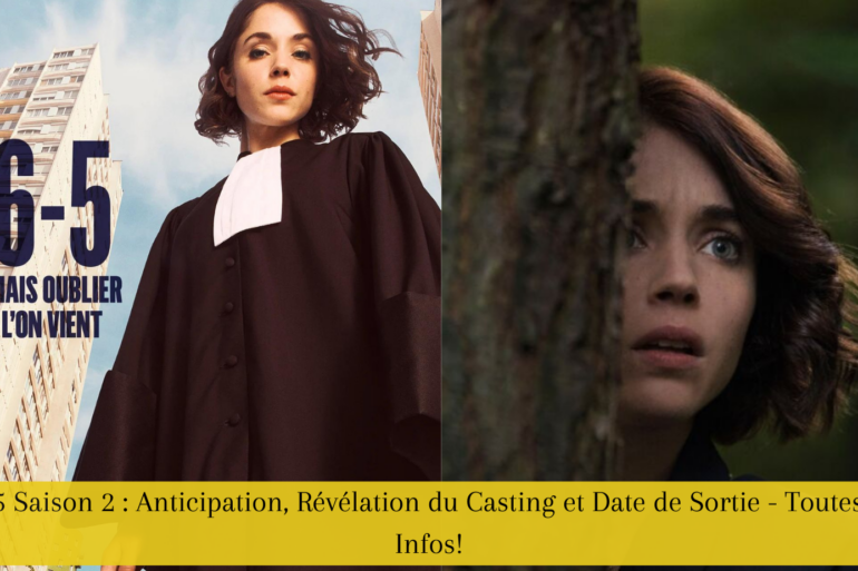 66-5 Saison 2 : Anticipation, Révélation du Casting et Date de Sortie - Toutes les Infos!