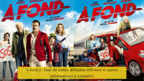 A fond 2 : Date de sortie, diffusion télévisée et autres informations à connaître