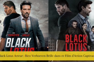 Black Lotus Acteur : Rico Verhoeven Brille dans ce Film d'Action Captivant