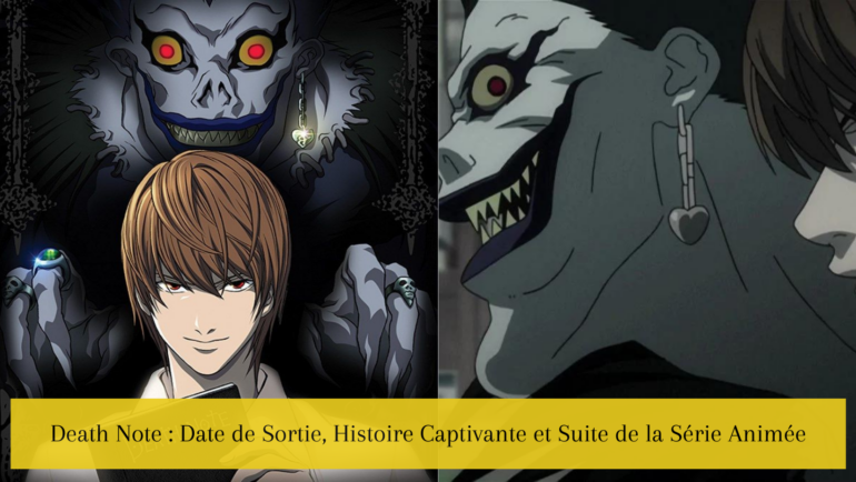 Death Note Date de Sortie, Histoire Captivante et Suite de la Série Animée