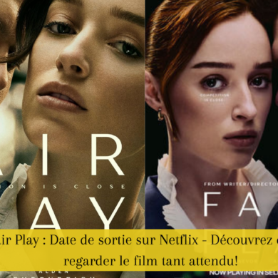 Fair Play : Date de sortie sur Netflix - Découvrez quand regarder le film tant attendu!