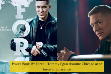 Power Book IV: Force - Tommy Egan domine Chicago avec force et puissance