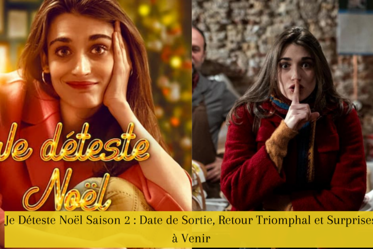 Je Déteste Noël Saison 2 : Date de Sortie, Retour Triomphal et Surprises à Venir