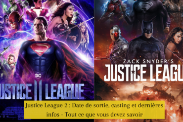 Justice League 2 : Date de sortie, casting et dernières infos - Tout ce que vous devez savoir