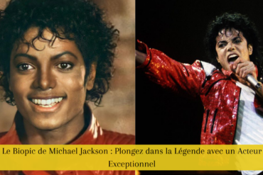 Le Biopic de Michael Jackson : Plongez dans la Légende avec un Acteur Exceptionnel