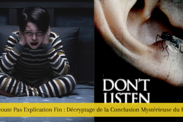 N'écoute Pas Explication Fin : Décryptage de la Conclusion Mystérieuse du Film