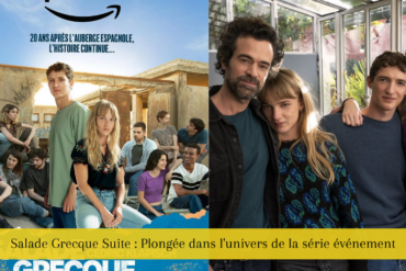 Salade Grecque Suite : Plongée dans l’univers de la série événement