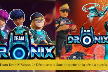 Team DroniX Saison 2 : Découvrez la date de sortie de la série à succès !