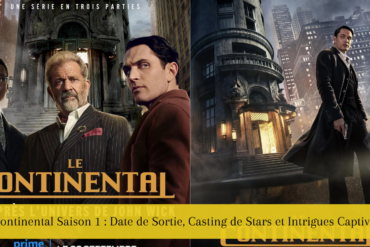 The Continental Saison 1 Date de Sortie, Casting de Stars et Intrigues Captivantes