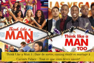 Think Like a Man 3 : Date de sortie, casting étoilé et mariage à Caesars Palace - Tout ce que vous devez savoir!