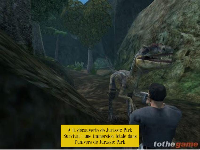 À la découverte de Jurassic Park Survival : une immersion totale dans l'univers de Jurassic Park