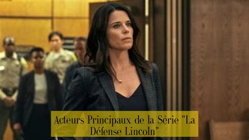 Acteurs Principaux de la Série "La Défense Lincoln"