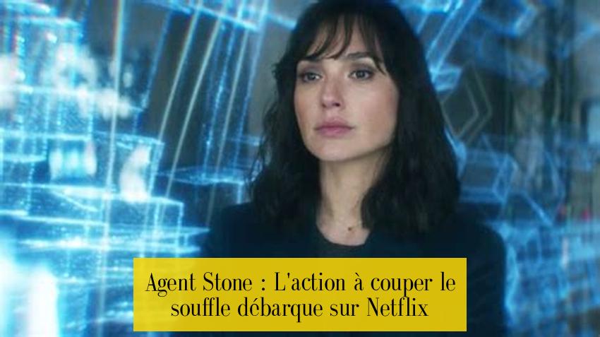 Agent Stone : L'action à couper le souffle débarque sur Netflix
