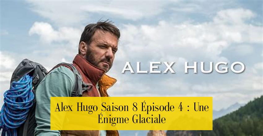 Alex Hugo Saison 8 Épisode 4 : Une Énigme Glaciale