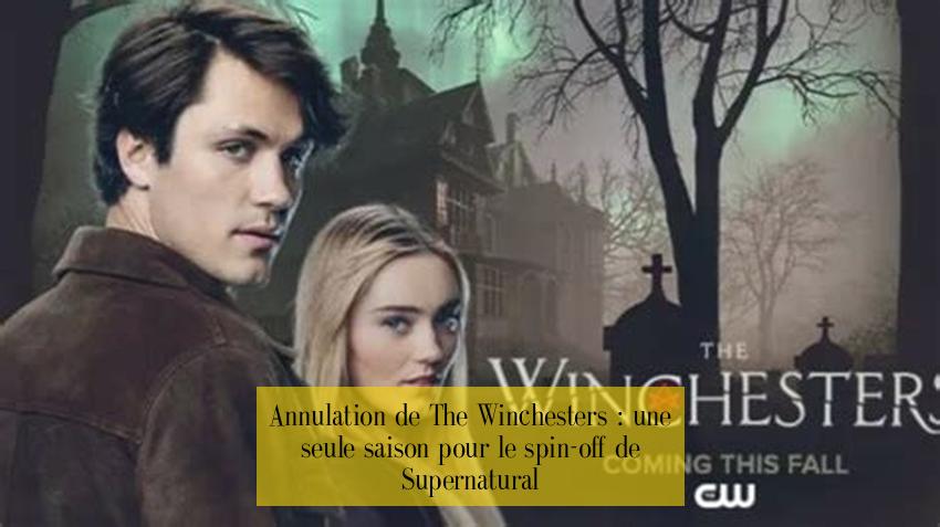 Annulation de The Winchesters : une seule saison pour le spin-off de Supernatural