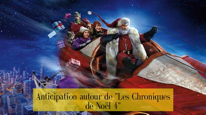 Anticipation autour de "Les Chroniques de Noël 4"