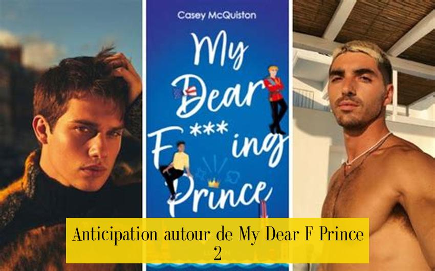 Anticipation autour de My Dear F Prince 2