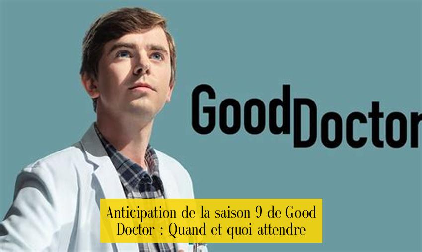 Anticipation de la saison 9 de Good Doctor : Quand et quoi attendre