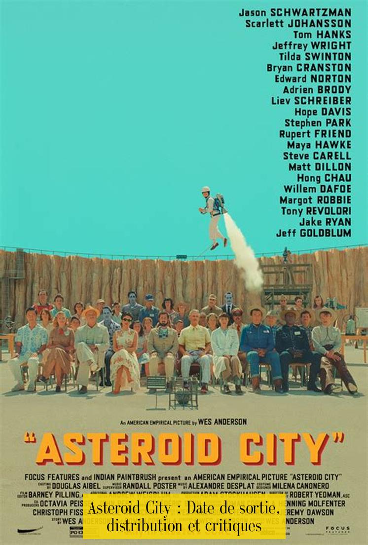 Asteroid City : Date de sortie, distribution et critiques
