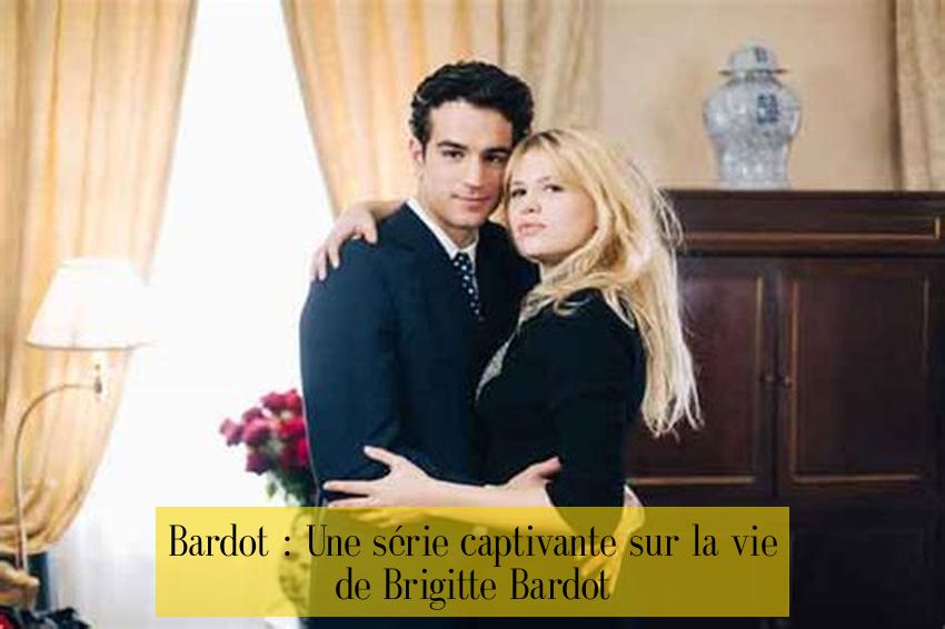 Bardot : Une série captivante sur la vie de Brigitte Bardot