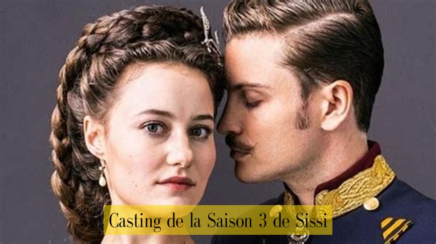 Casting de la Saison 3 de Sissi