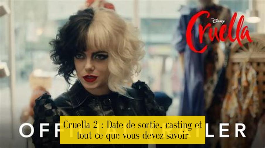 Cruella 2 : Date de sortie, casting et tout ce que vous devez savoir