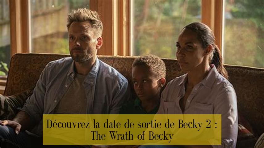 Découvrez la date de sortie de Becky 2 : The Wrath of Becky