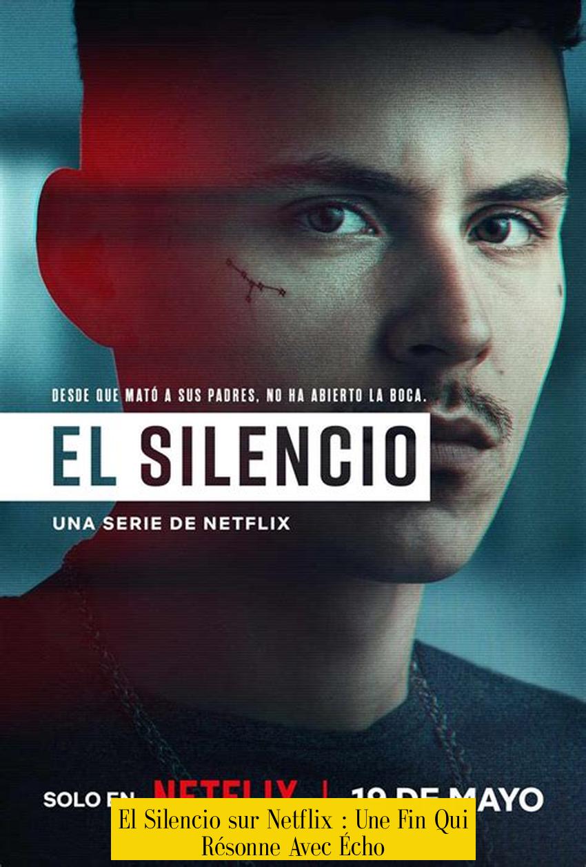 El Silencio sur Netflix : Une Fin Qui Résonne Avec Écho