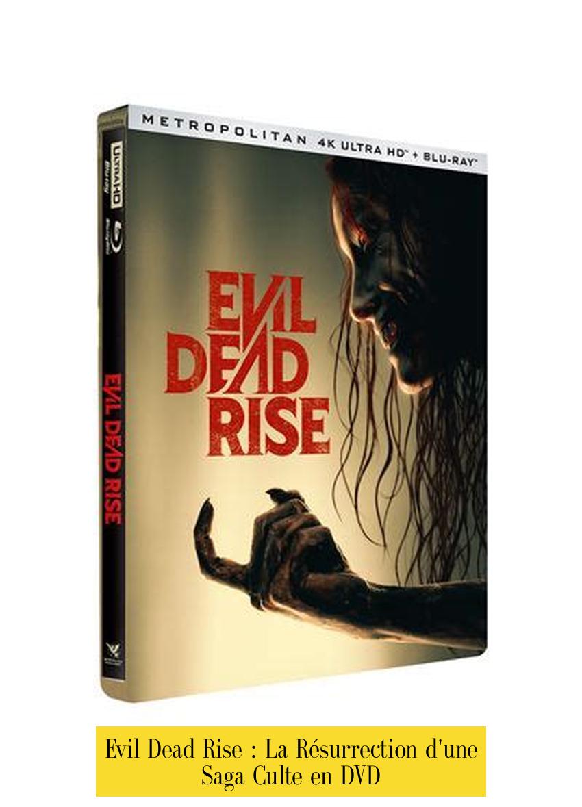 Evil Dead Rise : La Résurrection d'une Saga Culte en DVD