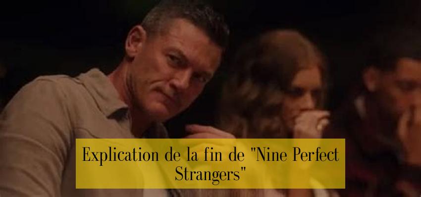 Explication de la fin de "Nine Perfect Strangers"