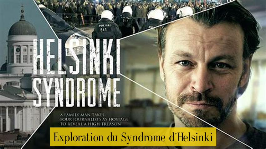 Exploration du Syndrome d'Helsinki
